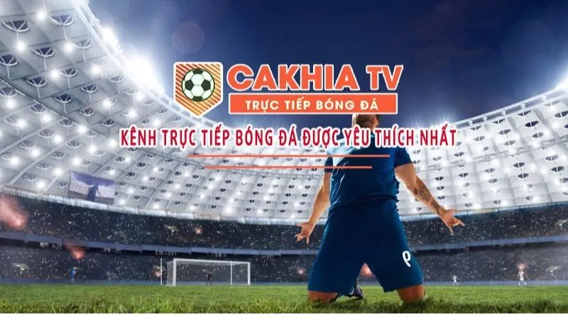 Cakhia TV sở hữu đường truyền ổn định, tốc độ tải nhanh và nội dung đa dạng giải đấu
